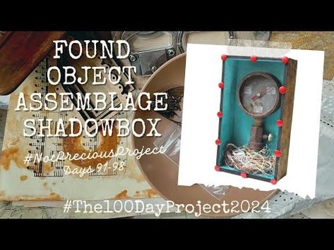 (406) Found Object Assemblage Shadowbox for Days 91-98 of my #NotPreciousProject - YouTube Found Object Art Assemblages, Box Assemblage, Found Object Art, Assemblage Art, Found Object, Assemblage, Shadow Box, Things That, This Year