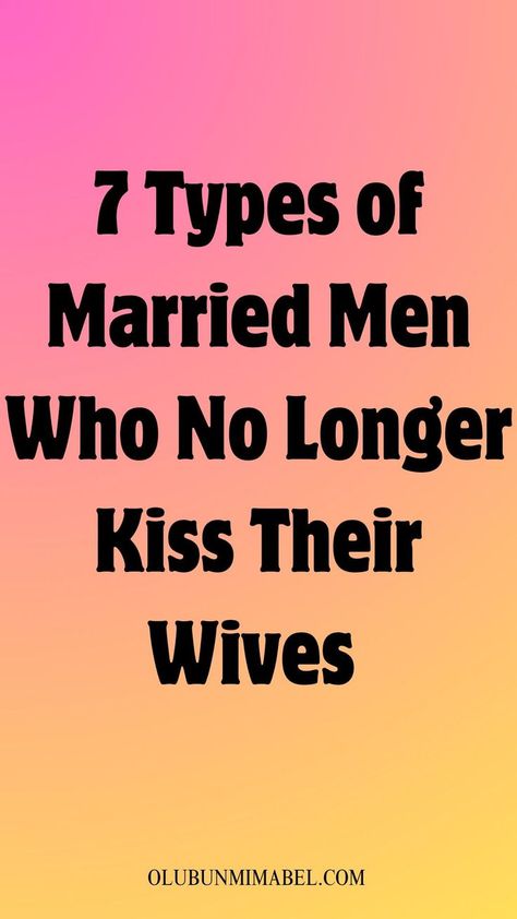 Types of Married Men Who No Longer Kiss Their Wives Text Messages For Her, Romantic Texts For Her, Overcoming Jealousy, Flirty Text, Funny Flirty Quotes, Betrayal Quotes, Romantic Texts, Marriage Romance, Make Him Miss You