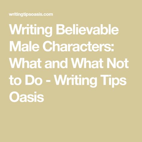 Writing Believable Male Characters: What and What Not to Do - Writing Tips Oasis How To Write Male Characters, Writing Male Characters, Broken Umbrella, Book Deal, Crazy Lady, Writing Things, Her Office, Office Door, Male Characters