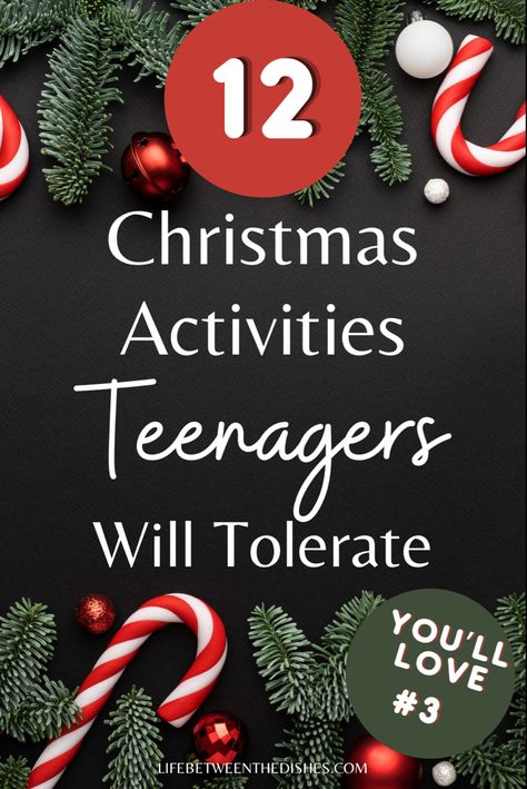 12 Christmas Activities Teenagers will Tolerate on a black background with red and green Christmas decor around the border. Team Bonding Christmas Activities, Christmas Evening Ideas, Christmas Activities For Kids 8-10, Christmas Holiday Activities, What To Do On Christmas Break, Teen Christmas Game Ideas, Christmas Advent Activity Ideas, Creative Christmas Activities, Christmas Games For Teens Families