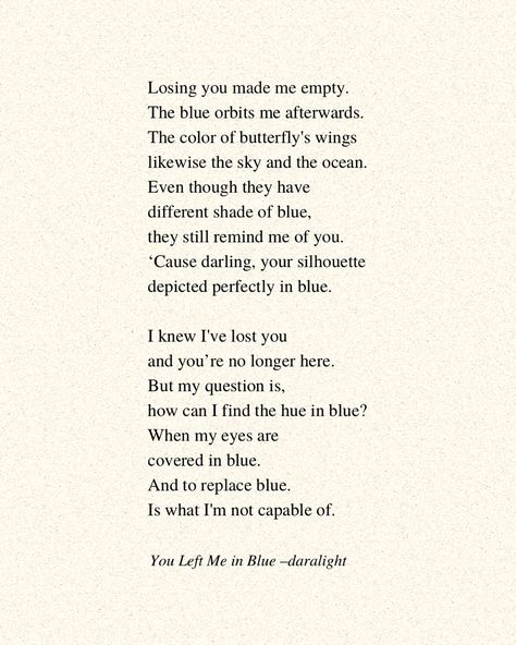 Blue Poems Color, Poems About Eyes, Blue Poem, Blue Poetry, Invisible String, Blind Faith, Bright Blue Eyes, You Poem, You Left Me