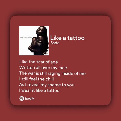 Like A Tattoo Sade Lyrics, Sade Adu Aesthetic, Sade Girls Aesthetic, Lyrics Spotify Aesthetic, Sade Lyrics, Red Lyrics, Sade Aesthetic, Fall Lyrics, Like A Tattoo