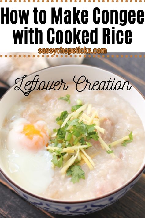 how to make congee with cooked rice How To Make Congee, Congee With Leftover Rice, Easy Congee Recipe, Congee Recipe, Rice Congee, Leftover Rice Recipes, Chinese New Year Food, Seasoned Veggies, Foreign Food