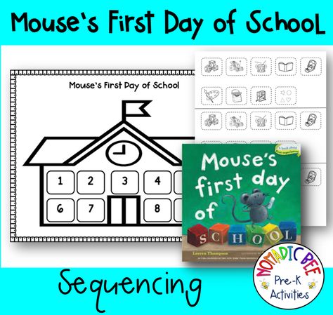 Mouse's First Day Of School Activities, First Day Of School Printable, Lauren Thompson, Action Songs, Story Sequencing, First Day Of School Activities, Sequencing Activities, School Printables, Pre K Activities