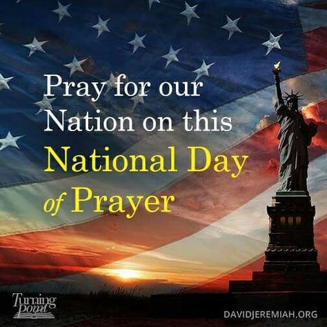 National Day of Prayer National Prayer Day, Prayer For America, Prayers For America, National Day Of Prayer, Patriotic Images, Have A Day, Thank You Lord, Time Zone, Pray For Us