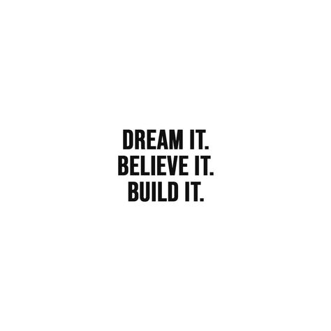 Dream it. Believe it. Build it.
- Unknown Quote About Motivation, Lines For Best Friend, White Background Quotes, Deep Quote, Top Motivational Quotes, Text Form, Personality Quotes, Bullet Journal Quotes, Light Aesthetic