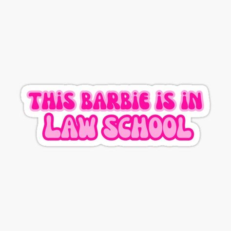 This Barbie Is A Lawyer, Girly Law School Aesthetic, This Barbie Is Sticker, Pink Law Aesthetic, Law Stickers Aesthetic, Study Law Aesthetic, Law Graphic Design, Law School Vision Board, Law School Stickers