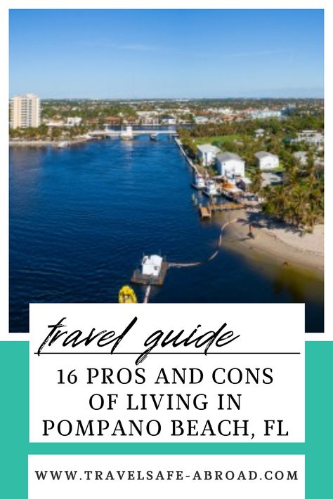 Florida living is a dream that many people aspire to. If you’re thinking of making Florida your home, Pompano Beach is an excellent spot! The weather’s great, the beaches are divine and there’s no lack of scenic and cultural attractions. Yet living in Pompano Beach has its drawbacks. By weighing the pros and cons of living in this waterfront community, you can decide if it’s the best place for you. Florida Packing, Beach Safety, Pompano Beach Florida, Where To Live, Live Abroad, Living In Europe, Move Abroad, Florida Living, Bus Travel