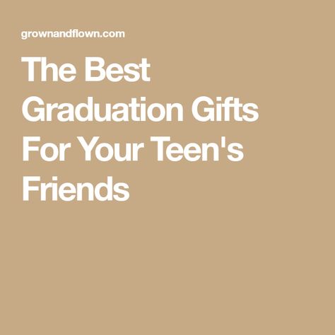 The Best Graduation Gifts For Your Teen's Friends High School Grad Gifts, Highschool Graduation, Grad Gift Ideas, Best Graduation Gifts, Trending Christmas Gifts, College Books, Teen Friends, High School Graduation Gifts, College Kids