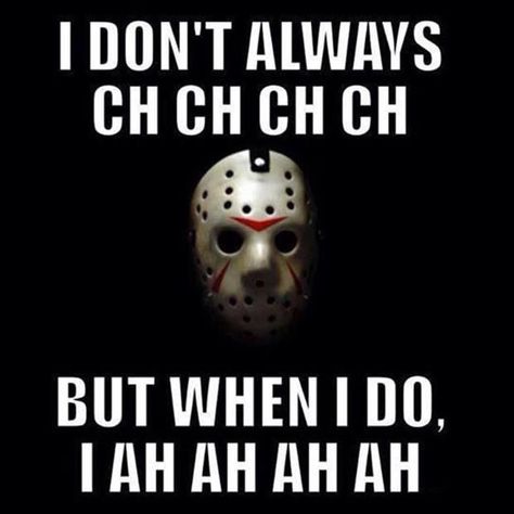 Cha Cha Cha Friday The 13th Funny, Friday The 13th Memes, Halloween Meme, Halloween Humor, Happy Friday The 13th, Halloween Memes, Bloc Party, Funny Horror, I Don't Always