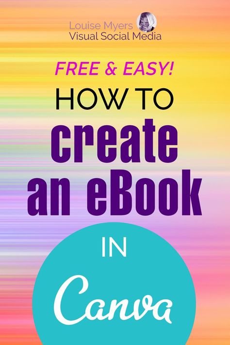 pin says how to create an ebook in canva free and easy on pastel background with LouiseM and Canva logos. How To Make An Ebook In Canva, How To Create An Ebook In Canva, Kdp Templates Free, Ebook Template Design Canva, Canva Learning, Create An Ebook, Ebook Template Design, Canva Tutorials, Canva Hacks