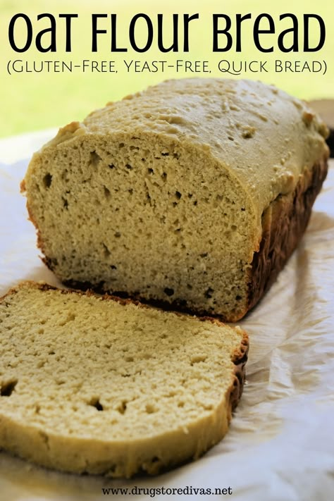 Oat Flour Bread Recipe (Gluten-Free, Yeast-Free Quick Bread Recipe) | Drugstore Divas Oatmeal Yeast Bread, Oat Flour Yeast Bread Recipes, Oat Flour Loaf, Oat Bread Recipe Easy, Oat Bread Recipe No Flour, Gluten Free Oat Flour Bread, Oat Flour Bread Recipe, Oat Flour Bread, Gluten Free Oat Bread