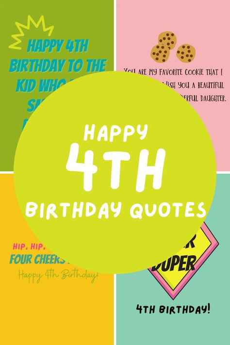 The Happiest 4th Birthday Quotes + Messages - Darling Quote Four Year Old Birthday Sayings, Happy 4th Birthday Girl, Happy 4th Birthday Boy, Kids Birthday Quotes, Birthday Wishes For A Son, Birthday Quotes Kids, Birthday Boy Quotes, My Happy Birthday, Birthday Wishes Girl