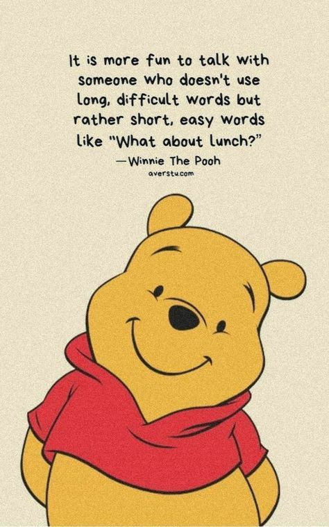 It's more fun to talk to someone who doesn't use long, difficult words, but rather short easy words like "What about lunch"? Selamat Hari Valentine, Winnie The Pooh Quote, सत्य वचन, Winnie The Pooh Pictures, Cute Winnie The Pooh, 디즈니 캐릭터, Disney Movie Quotes, Winnie The Pooh Quotes, Wallpaper Disney