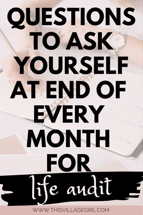 Questions to Ask Yourself at the End of Every Month - This Village Girl Life Audit, End Of Month, Month End, Monthly Review, Healing Journaling, People Pleasing, Turn Your Life Around, Questions To Ask Yourself, Personal Growth Plan