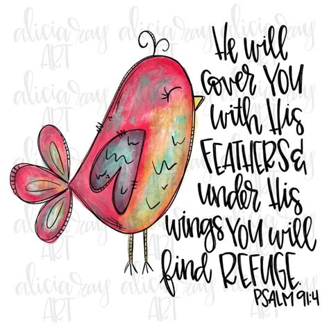 Psalm 91 4, Christian Sublimation, Under His Wings, Bible Journaling Ideas Drawings, Verse Art, Psalm 91, Bible Verse Art, Doodle Lettering, Bible Art Journaling