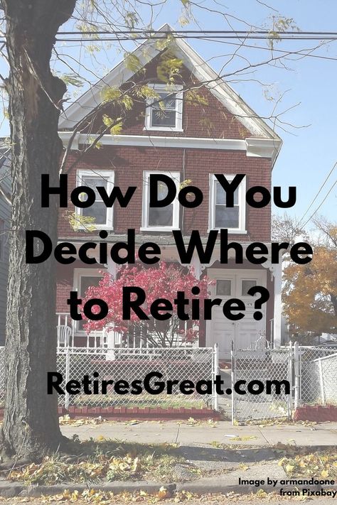 Best States To Retire In, How To Decide Where To Live, Where To Retire In The Us, When To Retire, Best Part Time Jobs, Where To Live, Retirement Strategies, Retirement Lifestyle, Retirement Advice