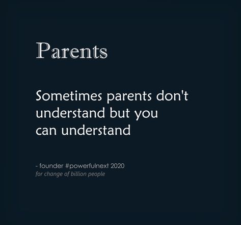 Parents Understanding Quotes, Parents Don’t Understand, They Don't Understand Quotes, Quotes Parents Not Understanding, Non Understanding Parents Quotes, You Don't Understand, My Parents Don't Understand, When Parents Don't Understand You, Quotes About Parents Not Understanding