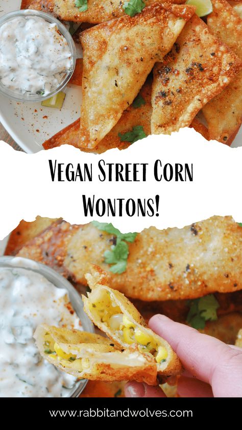 Corn Wontons, Vegan Wontons, Vegan Street Corn, Vegan Apps, Rabbit And Wolves, Veggie Ideas, Shrimp Dip, Vegetarian Entrees, Vegan Sides