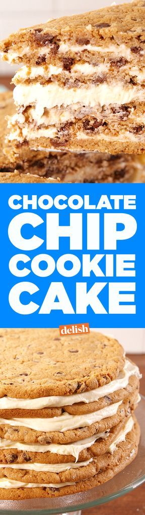 Delish Cookie Layer Cake, Chocolate Chip Cookie Cake Recipe, Baking Chocolate Chip Cookies, Chocolate Chip Frosting, Chocolate Chip Cookie Cake, Cookie Cake Recipe, Chocolate Chip Cookie Recipe, Delicious Cookie Recipes, Chip Cookie Recipe