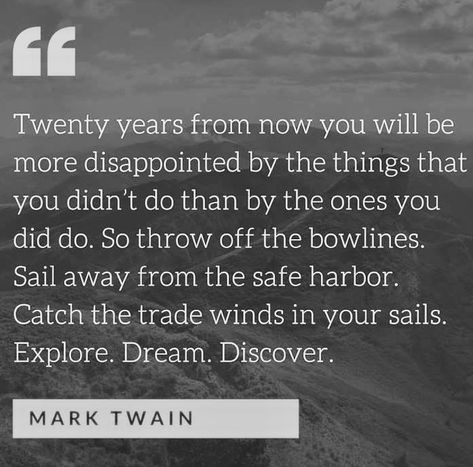 Sailing Quotes, Empathy Quotes, Explore Dream Discover, Everyday Quotes, Safe Harbor, Psychology Quotes, Mark Twain, Business Inspiration, Good Advice