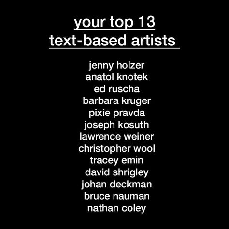 contemporary & text-based art on Instagram: “your #favourite #textbased #artists (with the number of mentions in brackets) according to my little survey two days ago:  1. jenny holzer…” Text Based Artwork, Text Installation, Bass Art, Text Based Art, Joseph Kosuth, Inspo Wall, Text Artist, Jenny Holzer, Protest Art