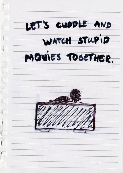 If I ever get a boyfriend, we will have to cuddle and watch stupid movies together and that's a fact! :) The Words, Quotes