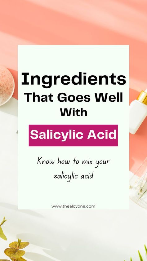 What To Mix With Salicylic Acid Clear Skin Tips, Unclog Pores, Cosmetic Procedures, Skincare Ingredients, Combination Skin, Salicylic Acid, Bobby Brown, Millie Bobby Brown, Skin Care Regimen