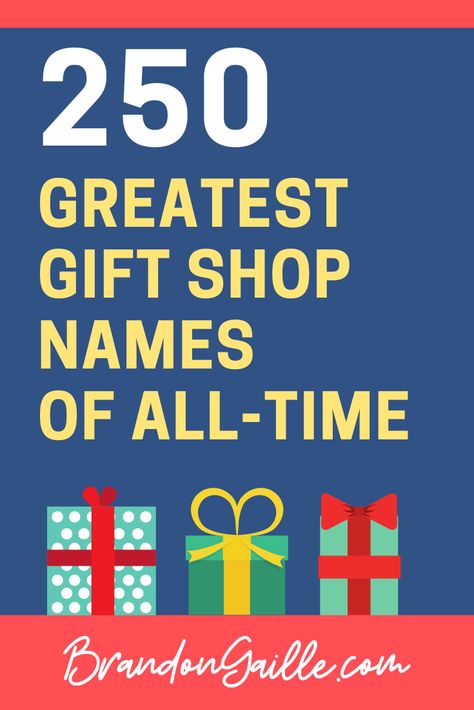 Here are the 250 most catchy and unique gift shop names of all-time. I have broken down this awe-inspiring list into categories, from cool to cute to catchy and unique. Online Gift Shop Name Ideas, Gift Shop Names Unique, Gift Business Name Ideas, Gift Shop Ideas Business, Gift Shop Names Ideas, Gift Shop Branding, Gift Shop Names, Store Names Ideas, Baking Basket