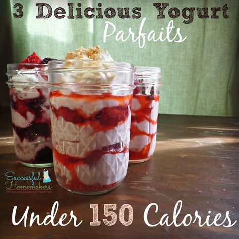 3 Delicious Yogurt Parfaits Under 150 Calories ~ Successful Homemakers Looking for ways to add more protein, but keep it low calorie to meet your health goals? Give these 3 yogurt parfaits a try! Great for breakfast or snacking! #recipe #yogurt #frugal #breakfast #dessert Low Cal Yogurt Parfait, Low Calorie Yogurt Breakfast, Low Cal Parfait, Low Calorie Yogurt Parfait, Low Carb Yogurt Parfait, Protein Parfait Recipes, Low Calorie Parfait, Healthily Snacks, Lean Breakfast