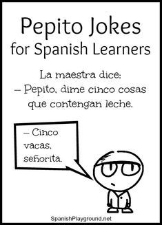 Pepito Jokes for Spanish Learners - Spanish Playground Pepito Jokes, Learning Spanish For Kids, Spanish Basics, Spanish Lessons For Kids, Middle School Spanish, Spanish Jokes, Spanish Teaching Resources, Spanish Phrases, Spanish Activities