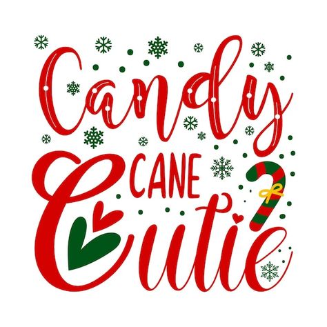 Vector candy cane cutie typography premi... | Premium Vector #Freepik #vector #sentence #handwritten #quotes-lettering #phrases Quotes Lettering, Candy Cane Cutie, Pc Ideas, Svg Ideas, Handwritten Quotes, Design Quote, Quote Template, Shirt Graphics, Cute Candy