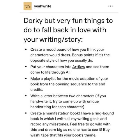 Sweet Writing 🍯 on Instagram: "Fun ways to get back to being inspired with your WIP? • #writingprompts #writing #writingtips #author #writingcommunity #writinginspiration #writingadvice #teenwriter #writersofinstagram #aspiringauthor #author #youngwriter #literature #writingproblems #writingpost #tumblrpost #tumblr" Writing Story, Writing Humor, Writing Inspiration Tips, Writing Prompts For Writers, Writing Dialogue Prompts, Creative Writing Tips, Writing Motivation, Writing Inspiration Prompts, Book Writing Inspiration