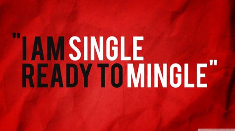 I am single ready to mingle Single And Ready To Mingle, I'm Single, Facebook Cover