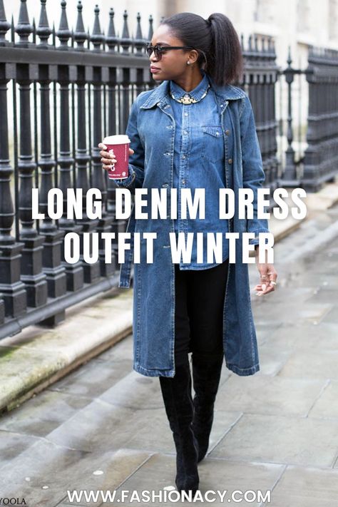 Long Denim Dress Outfit Winter Long Denim Dress Outfit, Denim Dress Outfit Winter, Dress Outfit Winter, Denim Dress Outfit, Long Denim Dress, Clothing Wardrobe, Outfit Winter, Fashion Mistakes, Denim Button Down