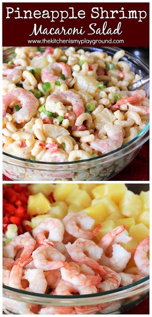 Pineapple Shrimp Macaroni Salad ~ A unique & tasty flavor combination! So good it'll have you coming back for more, for sure.  www.thekitchenismyplayground.com Shrimp Pineapple Salad, Pineapple Macaroni Salad, Pineapple Pasta Salad, Macroni Salad, Montana Recipes, Shrimp Salads, Shrimp Macaroni Salad, Shrimp Macaroni, Layered Salads