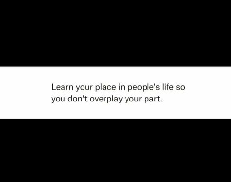 🙂 Learn your place in people's life so don't overplay your part 〽️ #Recent #Lesson learned #Life #Learning #Learn #your #place #in #people's life #so #don't #overplay #your #part #People illustration #values 📍Feb 22, 2023 📍 Don’t Overplay Your Role Quotes, People Who Don’t Keep Their Word, Don't Overplay Your Part, Quotes About Someone Playing With Your Feelings, Don’t Care Quotes Life Lessons, Never Over Play Your Part, Learn Your Place In Peoples Life Quotes, Learning Your Place In Peoples Life, Learn Your Place In Peoples Life