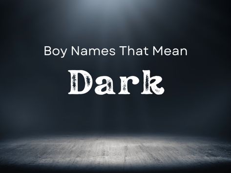 If you're expecting a little boy and you envision of life of intrigue and mystery, you'll likely be looking for a name that strikes that chord. Here is a list of 25 baby boy names that mean dark that will conjure those vibes. #boyname #babyname Names That Mean Darkness, Dark Names For Boys, Dark Boy Names, C Baby Boy Names, Names That Mean Dark, Fantasy Male Names, Girl Middle Names, Mysterious Girl Names, Middle Name Ideas