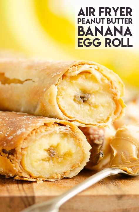 Banana Egg Rolls, Light Snacks Healthy, Wrapper Recipes, Peanut Butter Egg, Panini Grill, Air Fryer Recipes Dessert, Air Fryer Recipes Snacks, Easy Snacks For Kids, Banana And Egg