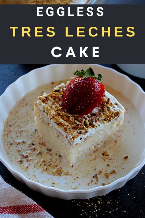 Easy, incredible moist and light Tres Leches Cake. This tres leches cakes is soaked with a 3 milk mixture and topped with whippes cream and crushed pistachio. Sharing the eggless version which is so good and tasty. #treslechescake #egglesstreslechescake #authentic #easy #mexican #easytreslechescake Vegan Tres Leches Cake Recipe, Eggless Tres Leches Cake Recipe, Tres Leches Cake Eggless, Eggless Tres Leches Cake, Best Eggless Cake Recipe, Light Christmas Dessert Recipes, Eggless Desert, Vegan Tres Leches Cake, Eggless Custard