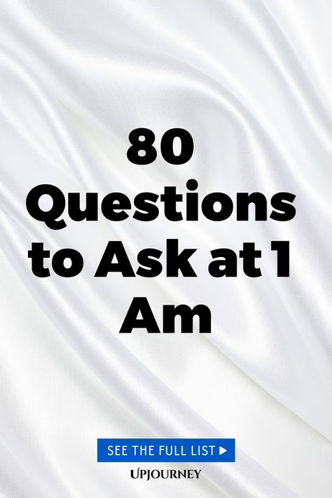 80 Questions to Ask at 1 Am Deep Interesting Questions, The Skin Deep Questions, When Was The Last Time Questions, Deep Thought Provoking Questions To Ask, Late Night Questions To Ask, Questions That Make You Think, Random Questions To Ask Funny, Super Deep Questions, Really Deep Questions