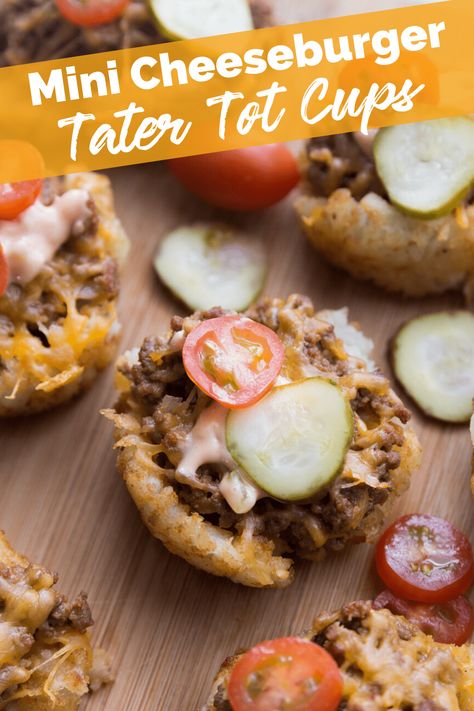 Mini Cheeseburger Tater Tot Cups recipe from Family Fresh Meals Mini Tater Tot Sliders, Mini Cheeseburger Bites, Hamburger Tater Tot Recipes, Bacon Cheeseburger Tater Tot Cups, Burger Cups, Tater Tot Cups, The Best Cheeseburger, Mincemeat Recipe, Cheeseburger And Fries