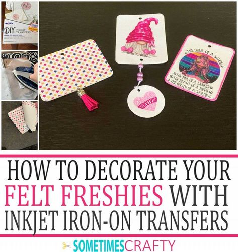 How to Decorate Felt Freshies with Avery Inkjet Iron on Transfer Paper - Sometimes Crafty Car Freshies Diy, Make Car Freshies, Freshies Diy, Felt Air Freshener, Iron On Transfer Paper, Car Air Freshener Diy, Pink And Blue Ribbon, Vinyl Blanks, Beer Graphic