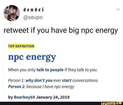 Npc Energy, Talk To People, I Can Relate, What’s Going On, Tumblr Funny, Popular Memes, My Profile, Dankest Memes, Puns