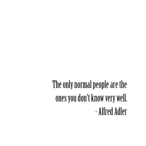 Adler Quotes Alfred, Adler Psychology Quotes, Alfred Adler Quotes, Adler Psychology, Adlerian Psychology, Adler Quotes, Alfred Adler, Incredible Quote, Stoic Quotes