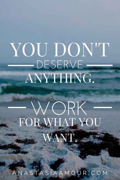 If you want it, you have to work for it! Don't end up being a person that feels entitled to everything. The plague of our society now E Card, Work Quotes, Quotable Quotes, A Quote, Business Quotes, The Words, Great Quotes, Beautiful Words, Inspirational Words