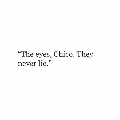 Scarface Quotes, Eyes Talk, French Love Quotes, Wall Prints Quotes, Eyes Chico They Never Lie, Eyes Never Lie, Lies Quotes, The Eyes Chico, Red Quotes