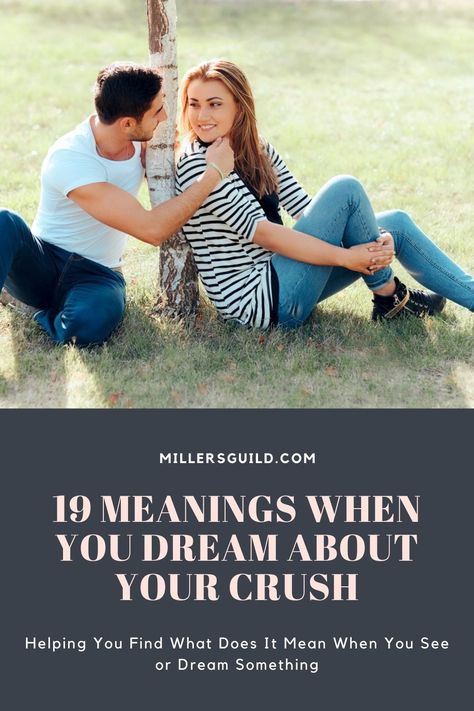 19 Meanings When You Dream About Your Crush 1 Why Am I Dreaming About Someone, Dreaming About Your Crush, Dreams About Crushes, Meaning Of Crush, Crush Meaning, Work Crush, Facts About Dreams, Masculine Traits, Types Of Dreams