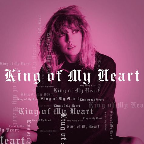 King of My Heart (Track 10) King Of My Heart Taylor Swift Aesthetic, Heart Taylor Swift, Reputation Album, Selena And Taylor, Drip Art, Taylor Swift Posters, All About Taylor Swift, Celebrity Look Alike, King Of Hearts