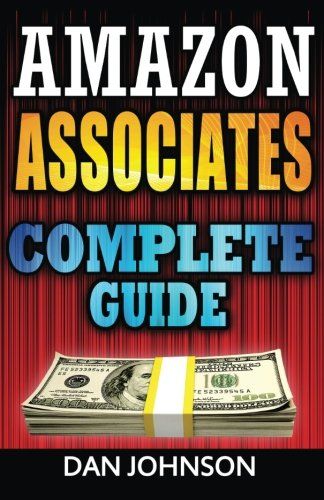 Amazon Associates: Complete Guide: Make Money Online with Amazon Associates: The Amazon Associates Bible: A Step-By-Step Guide on Amazon Associates Affiliate Program Computers Technology, Amazon Affiliate Marketing, Earn Money Blogging, Free Amazon, Blog Tools, Amazon Associates, Free Amazon Products, The Amazon, Online Work